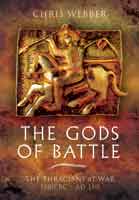 The Gods of Battle: The Thracians at War by Chris Webber